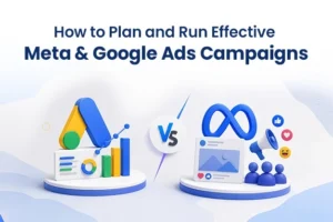 Meta and Google Ads Campaigns: Proven Ways to Boost ROI
